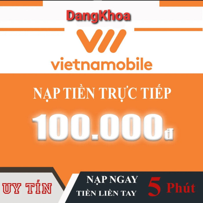 Nạp tiền VIETNAMOBILE 100K (Nạp Thẻ Trực Tiếp thuê bao TRẢ TRƯỚC